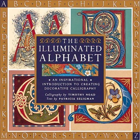 The Illuminated Alphabet: An Inspirational Introduction to