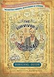 The Survivor's Zombinac: Zombie survival for the average person. by John A Graham Jr, Mitch Heslop