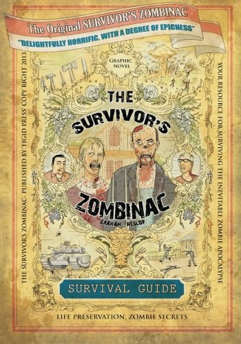 The Survivor's Zombinac: Zombie survival for the average person. by John A Graham Jr