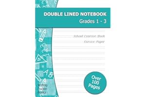 Double Lined Notebook Grades 1-3: School Exercise Book with Cursive Paper