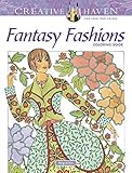 Creative Haven Fantasy Fashions Coloring Book (Creative Haven Coloring Books) by Ming-Ju Sun