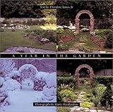 A Year in the Garden: Four Seasons of Texture, Color, and Beauty by 