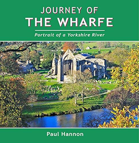 Download Journey of the Wharfe: Portrait of a Yorkshire River PDF