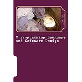 C Programming Language and Software Design