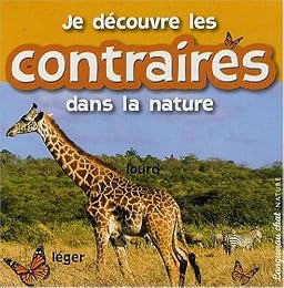 Je découvre les contraires dans la nature
