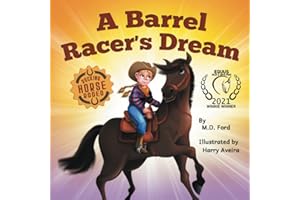 A Barrel Racer's Dream: A Western Rodeo Adventure for Kids Ages 4-8 (Rocking Horse Rodeo)
