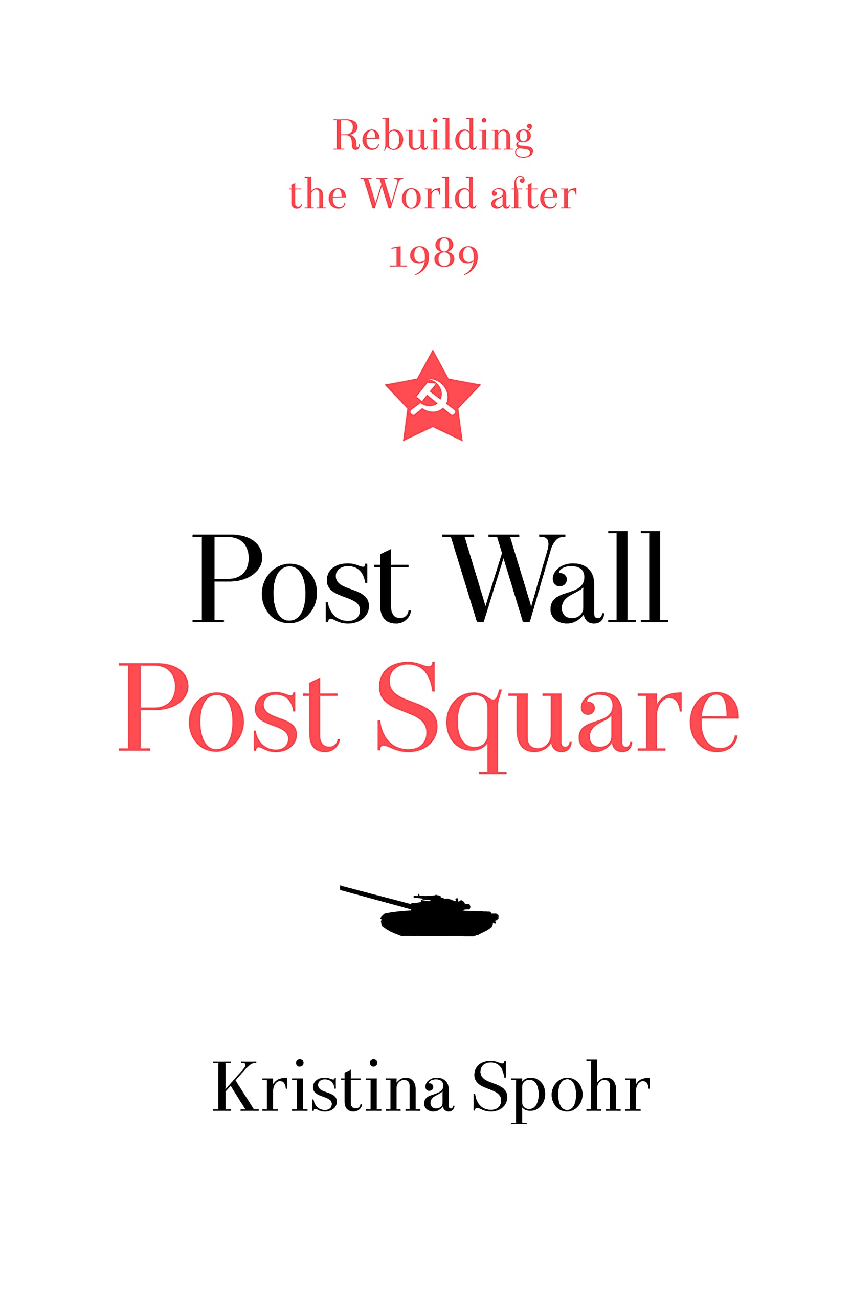 Post Wall, Post Square: Rebuilding the World after