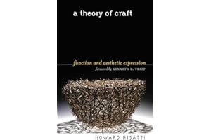 A Theory of Craft: Function and Aesthetic Expression