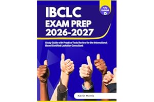 IBCLC Exam Prep 2026-2027: Study Guide with Practice Tests Review for the International Board Certified Lactation Consultant