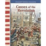 Causes of the Revolution: Early America (Primary Source Readers)