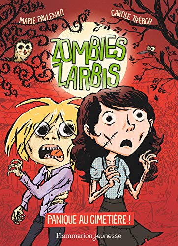 Zombies zarbis (Tome 1) - Panique au cimetière ! (French Edition) by Marie Pavlenko