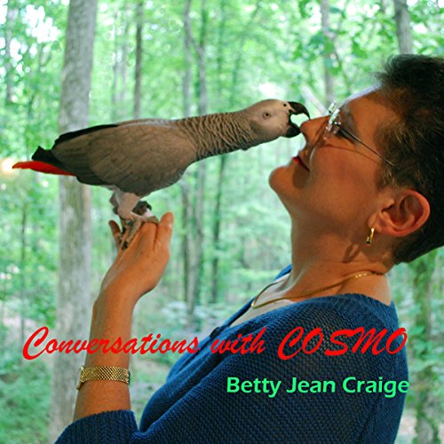 Conversations with Cosmo: At Home with an African Grey Parrot