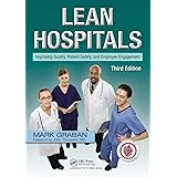 Lean Hospitals: Improving Quality, Patient Safety, and Employee Engagement, Third Edition