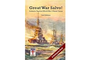 Great War Salvo! 3rd ed.: Solitaire Tactical World War I Naval Game (Battlegame Book)
