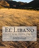 Image de El Libano: Historia de un pueblo originario (Spanish Edition)