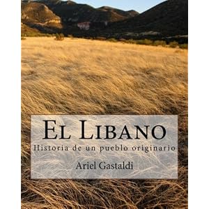 El Libano: Historia de un pueblo originario (Spanish Edition)