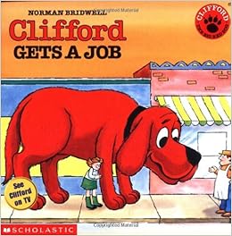 Clifford Gets A Job Clifford 8x8 Bridwell Norman 0007728454528 Amazon Com Books