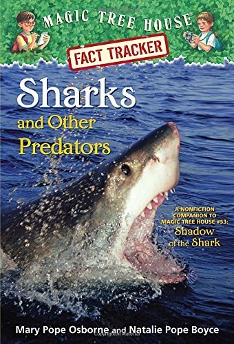 Magic Tree House Fact Tracker #32: Sharks and Other Predators: A Nonfiction Companion to Magic Tree House #53: Shadow of the Shark (A Stepping Stone Book(TM)) by Mary Pope Osborne (2015-06-23)