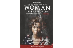 The Guide to the Most Beautiful Woman in the World: The United States of America: A 2025 Modernization of Army Training Manual 2000-25, which was published in 1928