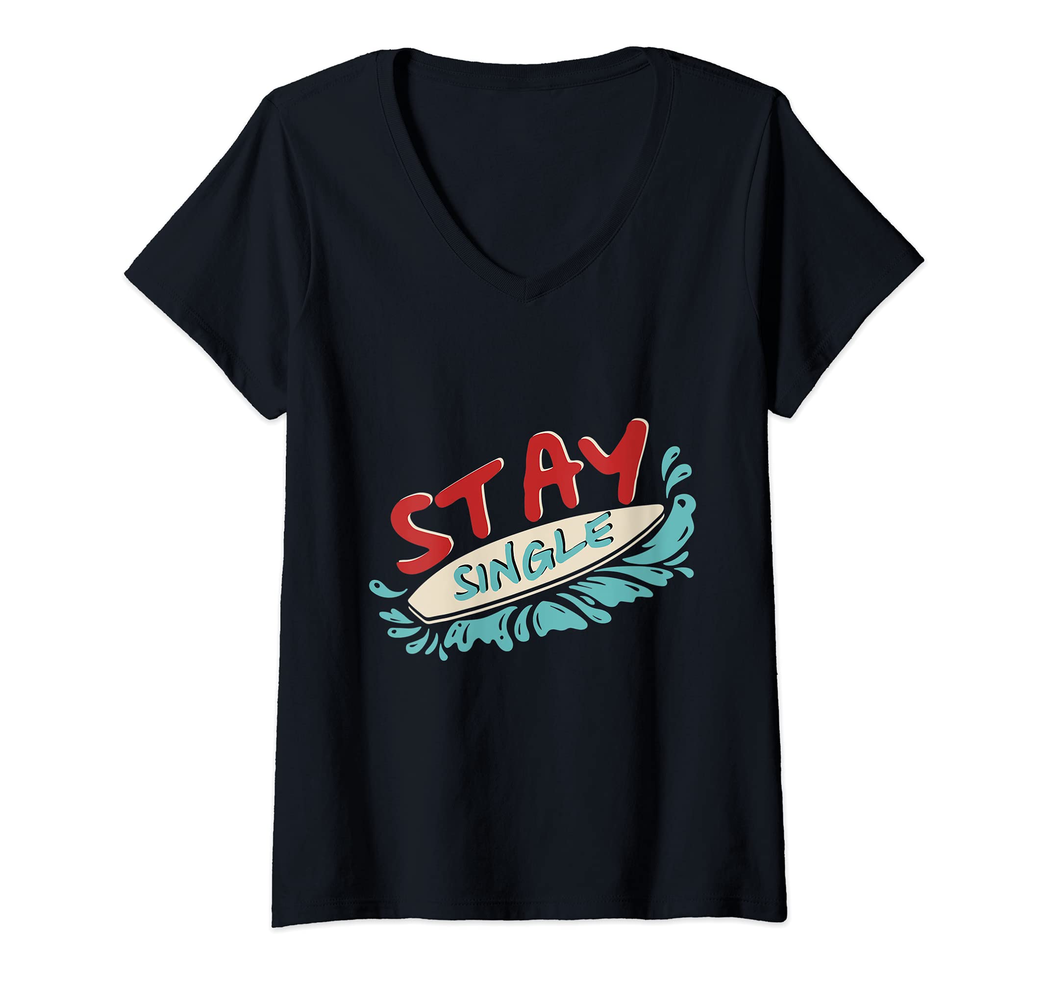 Womens Stay Single Fin Surfboard Beach Surf Professional Surfer V-Neck T-Shirt