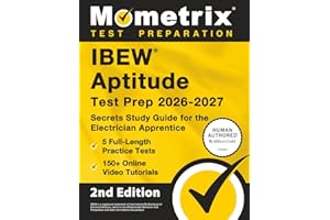 IBEW Aptitude Test Prep 2026-2027 - 5 Full-Length Practice Exams, 150+ Online Video Tutorials, Secrets Study Guide for the Electrician Apprentice: [2nd Edition]