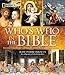 National Geographic Who's Who in the Bible: Unforgettable People and Timeless Stories from Genesis to Revelation
