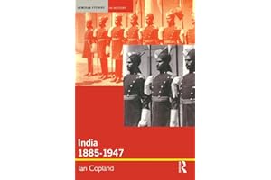 India 1885-1947: The Unmaking of an Empire