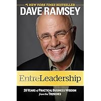 EntreLeadership: 20 Years of Practical Business Wisdom from the Trenches