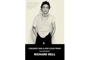I Dreamed I Was a Very Clean Tramp: An Autobiography – A Poetic Coming-of-Age Memoir of Self-Invention, Music, and the Birth 