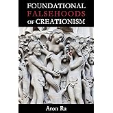 Foundational Falsehoods of Creationism
