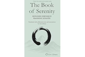 The Book of Serenity: (also known as the Book of Equanimity or Shōyōroku)
