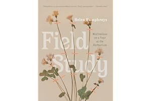 Field Study: Meditations on a Year at the Herbarium