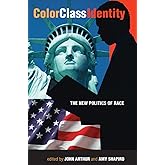 Color - Class - Identity: The New Politics Of Race