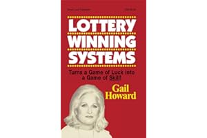 Lottery Winning Systems:Turns a Game of Luck into a Game of Skill!