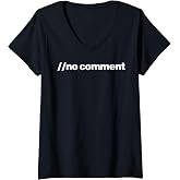 Women's Programmer No Comment IT Coding Programming Coder Men Women V-Neck T-Shirt