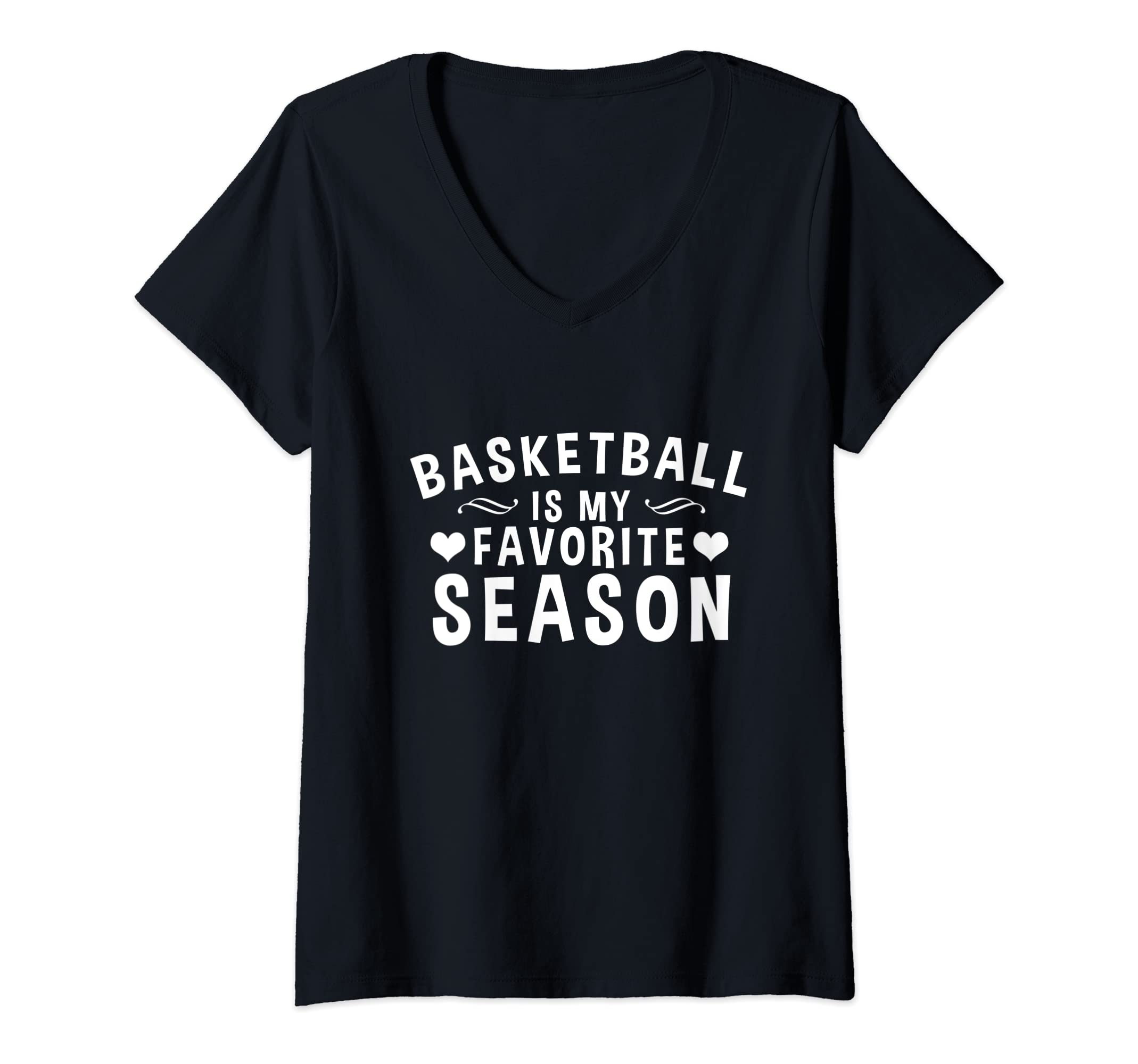 Womens Basketball Is My Favorite Season - For Basketball Lover V-Neck T-Shirt