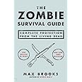 The Zombie Survival Guide: Complete Protection from the Living Dead