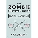 The Zombie Survival Guide: Complete Protection from the Living Dead