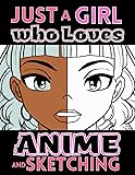 Anime Sketchbook, Just a Girl Who Loves Anime and