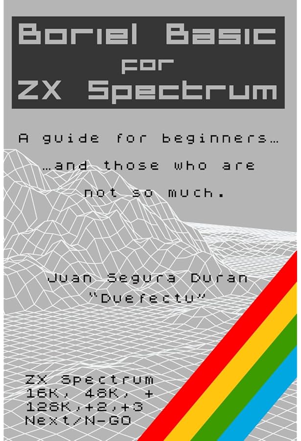 ZX Spectrum Assembly. Let's make a game?: Rubio García, Juan