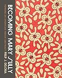 Becoming Mary Sully: Toward an American Indian Abstract by Philip J. Deloria