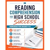 Reading Comprehension For High School Success: Improve 12 Essential Skills &amp; Boost Test Scores With The Complete Workbook For Grades 9-12 &mdash; Nonfiction &amp; Fiction Passages With Full Answer Explanation