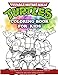 Teenage Mutant Ninja Turtles Coloring Book for Kids: Coloring All Your Favorite Characters in Teenage Mutant Ninja Turtles