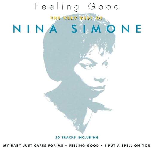 Feeling Good The Very Best Of Nina Simone Simone, Nina Amazon.fr Musique Feeling Good The Very Best Of Nina Simone Simone, Nina Amazon.fr Musique