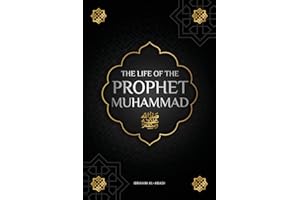 The life of the Prophet Muhammad ﷺ: The Seerah of the Prophet Muhammad ﷺ (as-Sīra an-Nabawīya) - The most important events in the life of the Messenger of Allah ﷺ (Collection - islamic books)