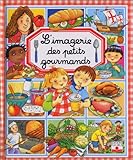 L'imagerie des petits gourmands (French Edition) by