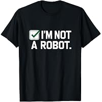Amazon.com: I Am Not a Robot - Funny Computer Captcha T-Shirt