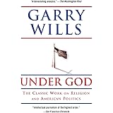 Under God: Religion and American Politics