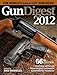 Gun Digest 2012 by Dan Shideler