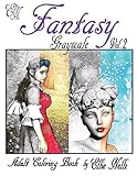 Fantasy Grayscale: Adult Coloring Book (Volume 2) by